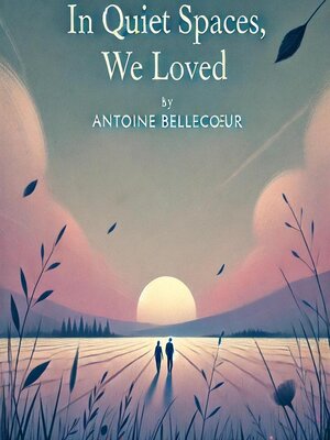 cover image of In Quiet Spaces, We Loved
